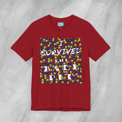 I Survived the Ball Pit - Short Sleeve Crewneck T-Shirt
