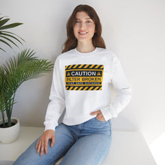 Caution: Filter Broken - Mediumweight Sweatshirt