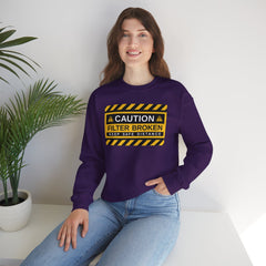 Caution: Filter Broken - Mediumweight Sweatshirt