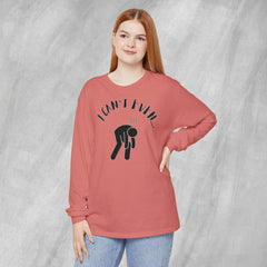 I Can't Even - Long Sleeve Crewneck T-Shirt