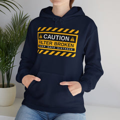 Caution: Filter Broken - Mediumweight Hoodie