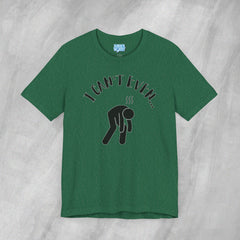 I Can't Even - Short Sleeve Crewneck T-Shirt