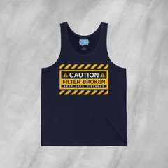 Caution: Filter Broken - Jersey Tank Top
