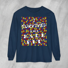 I Survived the Ball Pit - Long Sleeve Crewneck T-Shirt