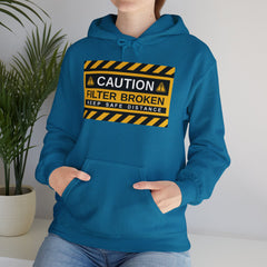 Caution: Filter Broken - Mediumweight Hoodie