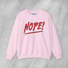 NOPE! - Mediumweight Sweatshirt