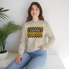 Caution: Filter Broken - Mediumweight Sweatshirt