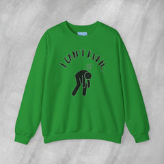 I Can't Even - Mediumweight Sweatshirt