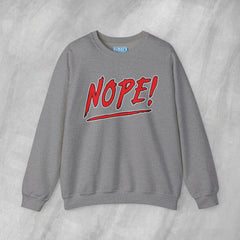 NOPE! - Mediumweight Sweatshirt