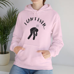 I Can't Even - Mediumweight Hoodie