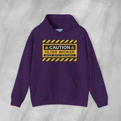 Caution: Filter Broken - Mediumweight Hoodie