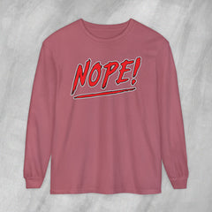NOPE! - Long Sleeve Crewneck T-Shirt