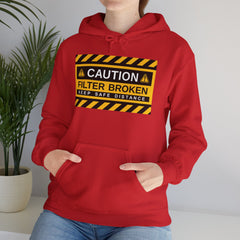 Caution: Filter Broken - Mediumweight Hoodie