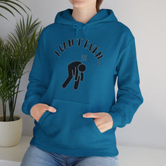 I Can't Even - Mediumweight Hoodie