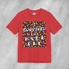 I Survived the Ball Pit - Short Sleeve Crewneck T-Shirt