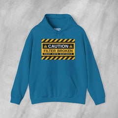 Caution: Filter Broken - Mediumweight Hoodie