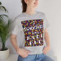 I Survived the Ball Pit - Short Sleeve Crewneck T-Shirt
