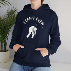 I Can't Even - Mediumweight Hoodie