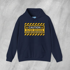 Caution: Filter Broken - Mediumweight Hoodie