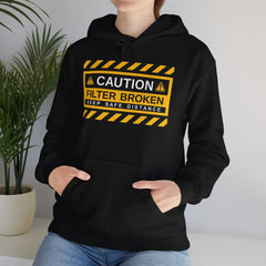Caution: Filter Broken - Mediumweight Hoodie