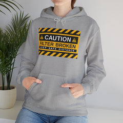 Caution: Filter Broken - Mediumweight Hoodie