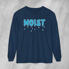 MOIST - Long Sleeve Crewneck T-Shirt