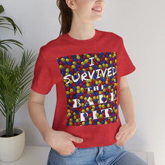 I Survived the Ball Pit - Short Sleeve Crewneck T-Shirt