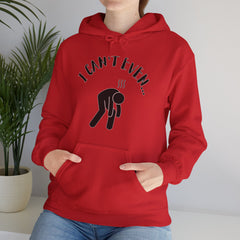 I Can't Even - Mediumweight Hoodie