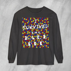 I Survived the Ball Pit - Long Sleeve Crewneck T-Shirt