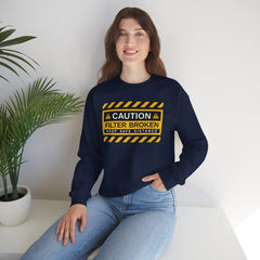 Caution: Filter Broken - Mediumweight Sweatshirt