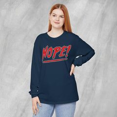 NOPE! - Long Sleeve Crewneck T-Shirt