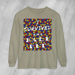 I Survived the Ball Pit - Long Sleeve Crewneck T-Shirt