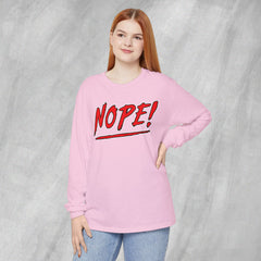 NOPE! - Long Sleeve Crewneck T-Shirt