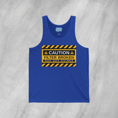 Caution: Filter Broken - Jersey Tank Top