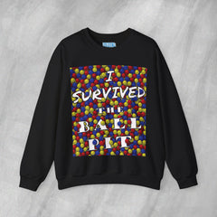 I Survived the Ball Pit - Mediumweight Sweatshirt