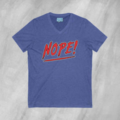 NOPE! - Short Sleeve V-Neck T-Shirt