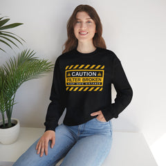 Caution: Filter Broken - Mediumweight Sweatshirt