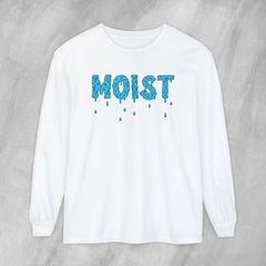 MOIST - Long Sleeve Crewneck T-Shirt