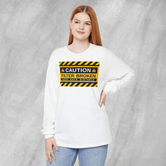 Caution: Filter Broken - Long Sleeve Crewneck T-Shirt