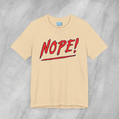 NOPE! - Short Sleeve Crewneck T-Shirt