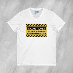 Caution: Filter Broken - Short Sleeve V-Neck T-Shirt