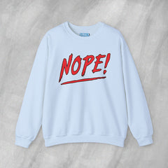 NOPE! - Mediumweight Sweatshirt