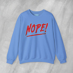 NOPE! - Mediumweight Sweatshirt