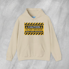 Caution: Filter Broken - Mediumweight Hoodie