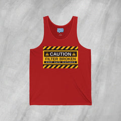 Caution: Filter Broken - Jersey Tank Top