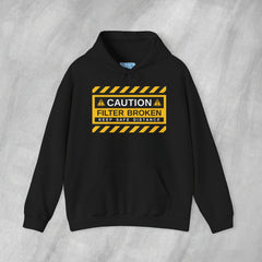 Caution: Filter Broken - Mediumweight Hoodie