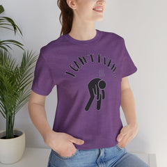 I Can't Even - Short Sleeve Crewneck T-Shirt