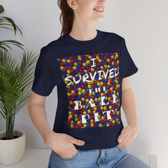 I Survived the Ball Pit - Short Sleeve Crewneck T-Shirt
