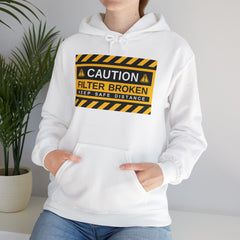 Caution: Filter Broken - Mediumweight Hoodie