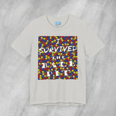 I Survived the Ball Pit - Short Sleeve Crewneck T-Shirt